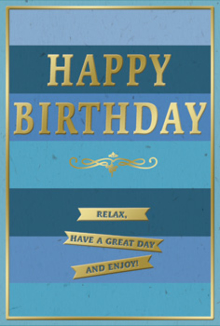 This image features a stylish birthday card whose design seems inspired by the calm, layered skies often seen above Charlton in the early evening. The background is composed of broad, horizontal stripes in multiple shades of blue, each band a slightly different tone-from rich navy at the base to softer teal and misty sky blue toward the top. These colours melt gently into each other, creating a sense of depth and tranquility, like watching clouds drift over Charlton Park. Centered on this serene canvas, the message HAPPY BIRTHDAY is embossed in large, capital letters of radiant gold. The typography is clean and classic, with each letter standing tall and slightly raised, so the golden foil catches the light in a gentle, shifting shimmer. Just beneath the main greeting, a delicate golden flourish unfurls in a symmetrical curve, reminiscent of old decorative ironwork found on historic buildings near Charlton House, lending a subtle touch of tradition and romance. Below this flourish, three small golden banners are stacked neatly, each ribbon bearing a segment of a kind-hearted wish: Relax, have a great day and enjoy! The banners feel thoughtfully spaced, their polished metallic finish contrasting with the velvety smoothness of the blue background. A slim gold border runs around the perimeter, framing the card as carefully as a florist frames a hand-tied bouquet. The overall impression is one of quiet sophistication and warm, genuine care-a birthday card that would sit beautifully beside a fresh arrangement delivered across Charlton, evoking a day of ease, contentment, and unhurried celebration.